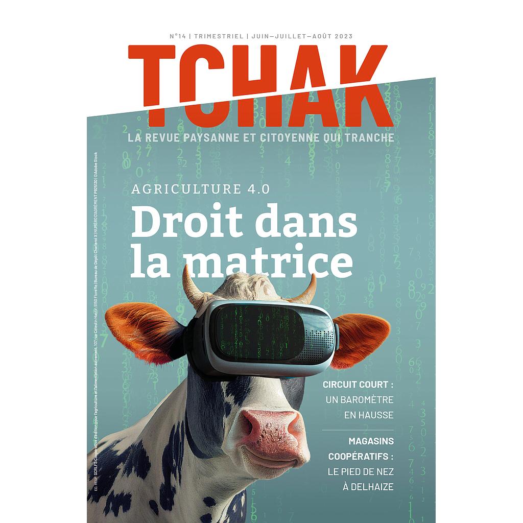 Tchak ! La revue paysanne et citoyenne qui tranche - N°14 - Droit dans la matrice Dans la matrice